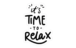 Its Time To Relax Stickers PNG