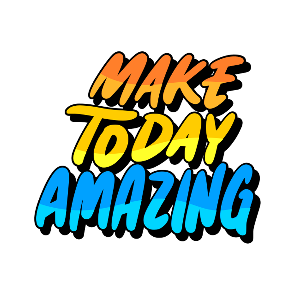 Make Today Amazing Sticker Transparent Gallery