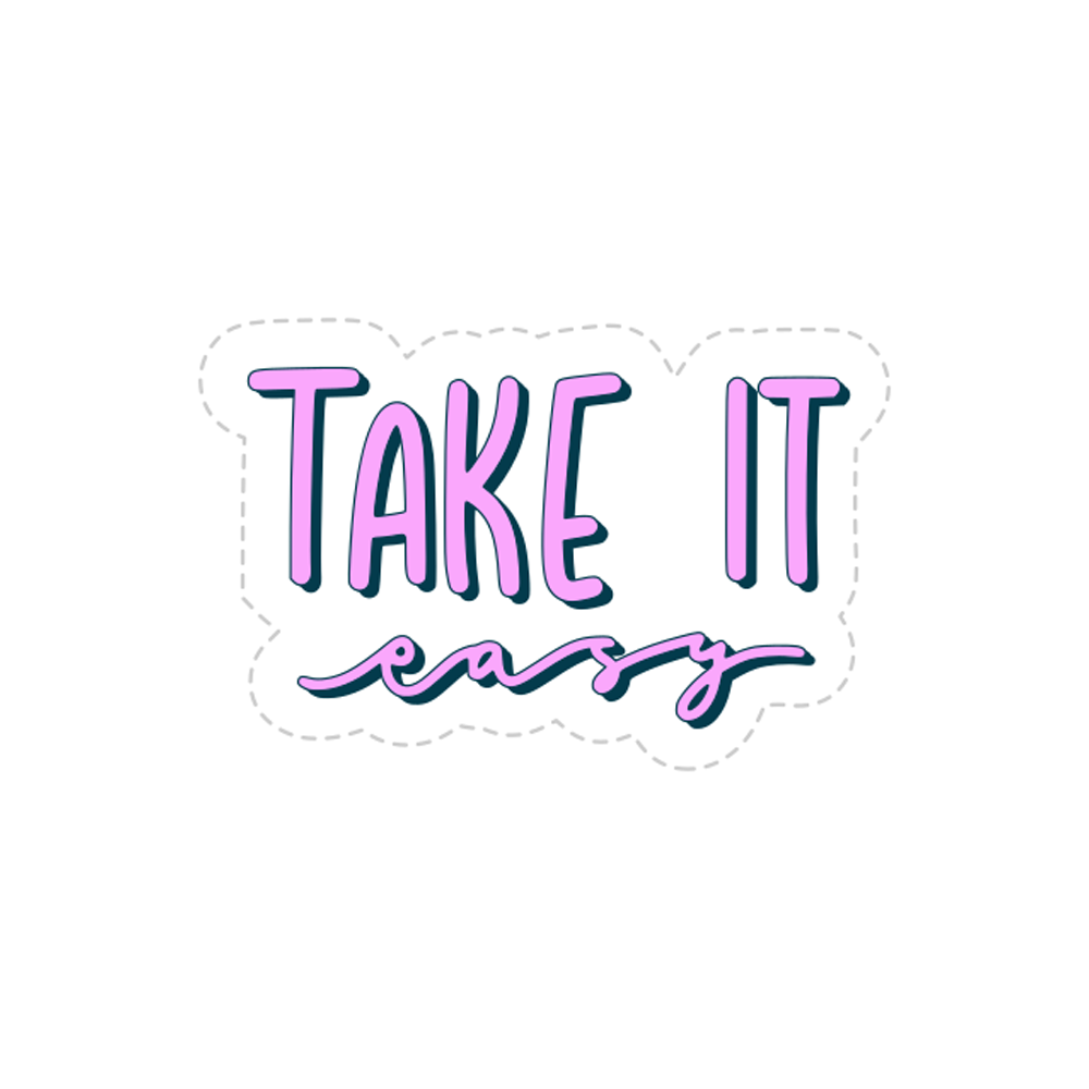 Take It Easy Today Sticker Transparent Photo