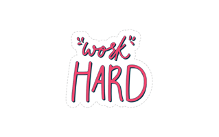 Work Hard Sticker PNG